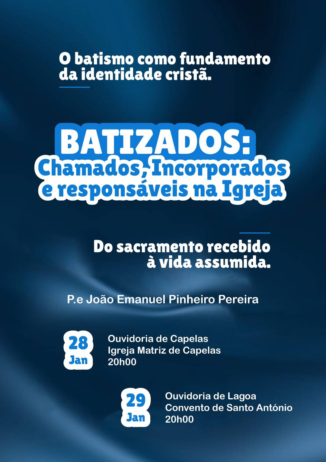 Conferência «Batizados: Chamados, Incorporados e responsáveis na Igreja»